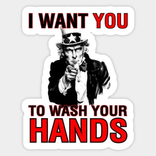 I Want You To Wash Your Hands Sticker